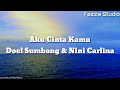 Aku Cinta Kamu - Nini Carlina & Doel Sumbang ( Lirik )
