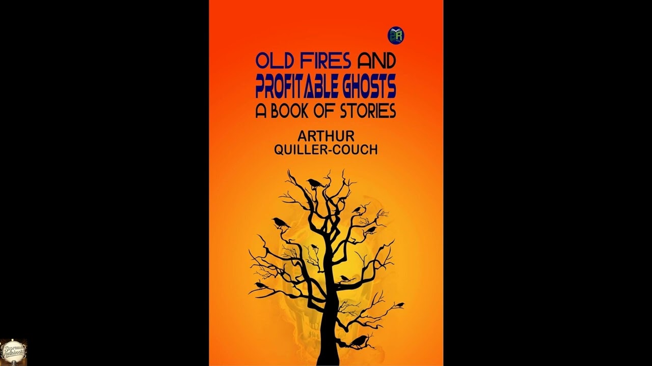 Old Fires and Profitable Ghosts: A Book of Stories