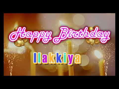 Special Happy Birthday Song for Ilakkiya