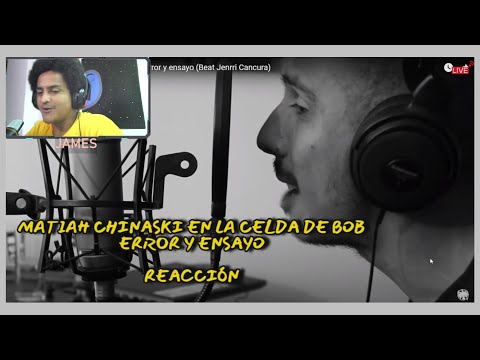 Matiah Chinaski en La Celda De Bob - Error y ensayo #REACCION #RAP #CHILE