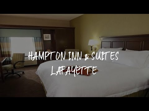 Hampton Inn & Suites Lafayette Review - Lafayette , United States of America