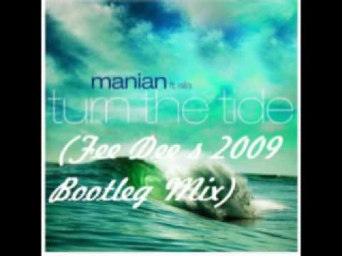 Manian feat Aila Turn The Tide Fee Dee s 2009 Bootleg Mix