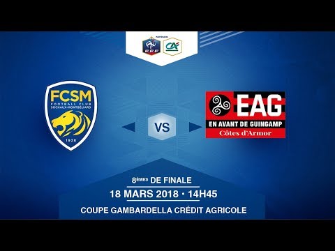 COUPE GAMBARDELLA-CA, 8es de Finale - FC Sochaux-Montb / EA Guingamp - Dimanche 18 Mars à 14h45