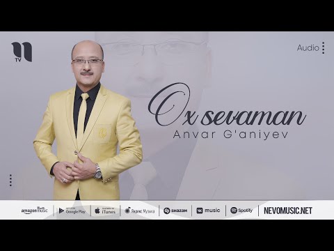 Anvar G'aniyev - Ox sevaman (music version)