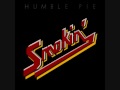 Humble Pie - Smokin' - 05 - Old Time Feelin'