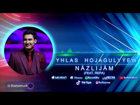Yhlas Hojagulyyew - Nazlijam (feat. Repa) / Aziya Muzik Production