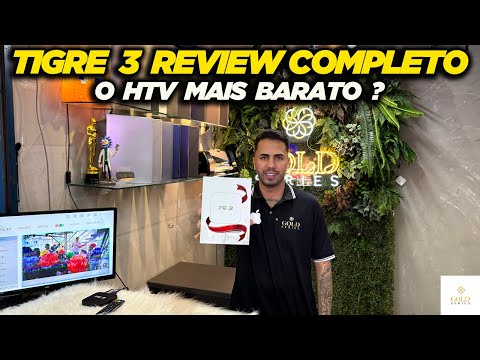 TIGRE 3 REVIEW COMPLETO - O HTV MAIS BARATO DO MERCADO ? GOLD SERIES