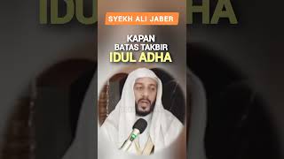 Download lagu Kapan Batas Takbir Idul Adha|Syekh Ali Jaber #shorts #syekhalijaber mp3