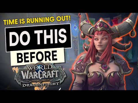 Do THIS BEFORE Dragonflight - Time Is Running Out! | LazyBeast WoW Expansion Prep