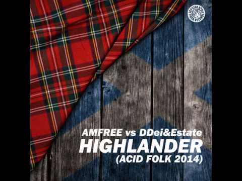 Amfree vs DDei&Estate - Highlander (Acid Folk 2014)