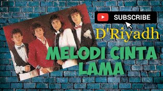 Melodi Cinta Lama - DRiyadh (Lirik/HQ)