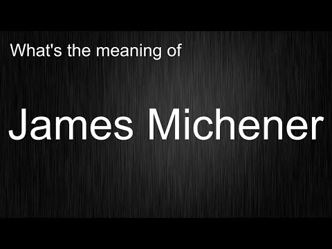 Uncovering the True Meaning of "James Michener"! How Should It Be Pronounced?