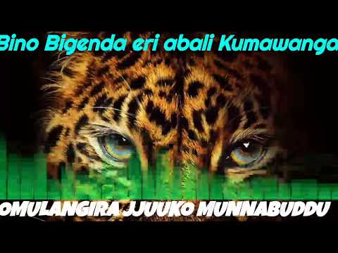 Bino Bigenda eri abo abali ku mawanga - Omulangira Jjuuko Munnabuddu