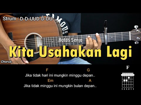 Kita Usahakan Lagi - Batas Senja | Tutorial Chord Gitar Mudah dan Lirik