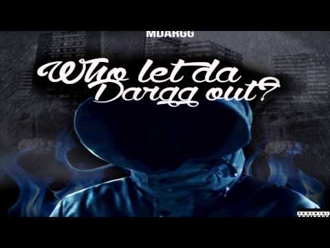 MDARGG FT ILLA - GREENLIGHT @MDargg [WHO LET THE DARGG OUT]