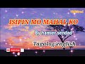 isipin mo mahal ko- original composed by hamier sendad (lyrics) tagalog/english