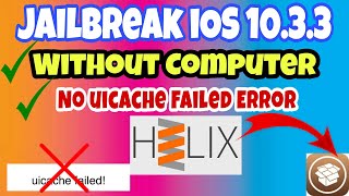 How to Jailbreak iOS 10.3.3/10.3.4 in 2022 Without Computer(iPad 4,iPhone 5,5c ) No uicache Failed