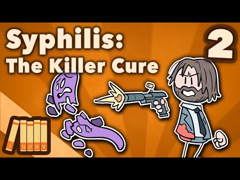 Syphilis - The Killer Cure - Medical History - Extra History - Part 2