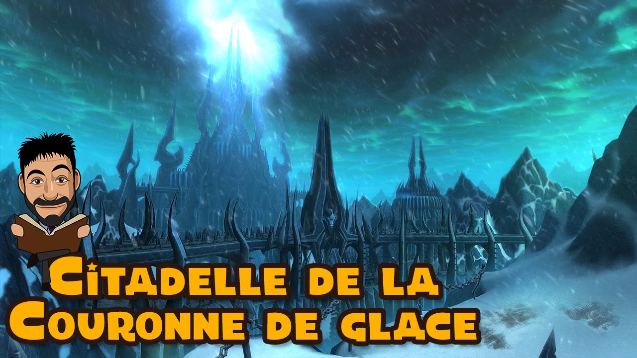Citadelle de la Couronne de Glace - WoW Nostalgie