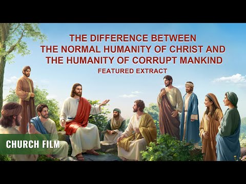 (3)--基督的正常人性與墮落人類的人性的區別。 ((3) - The Difference Between the Normal Humanity of Christ and the Humanity of Corrupt Mankind)