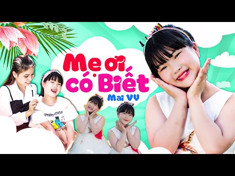 Mẹ Ơi Có Biết - MAI VY, Thần Đồng Âm Nhạc - Nhạc Thiếu Nhi Hay Nhất [MV 4K]