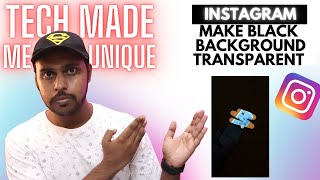 How to make black background transparent in instagram story | transparent background  in instagram