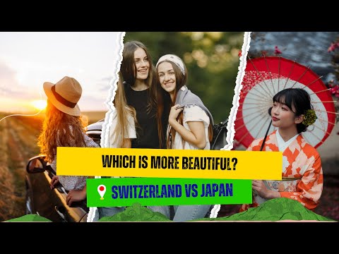 Japan vs Switzerland Which Country Is More Beautiful