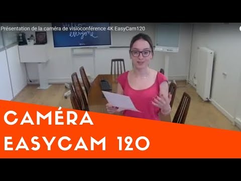 PrÃ©sentation de la camÃ©ra de visioconfÃ©rence 4K EasyCam120