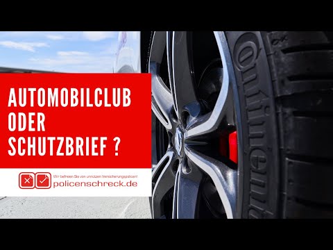 Was macht mehr Sinn ? Mitgliedschaft im Automobilclub oder ein KFZ-Schutzbrief ?