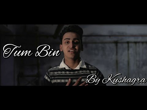 Kushagra Thakur Tum Bin|Cover|Kushagra|Sanam Re|Tum bin Movie|