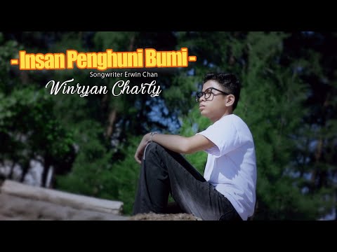 WINRYAN CHARLY - INSAN PENGHUNI BUMI - OFFICIAL MUSIC VIDEO (Lagu Slowrock Terbaru)