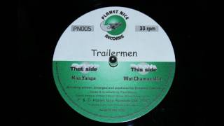 Trailermen ~ Wot Chamacallit