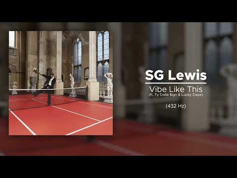 SG Lewis - Vibe Like This (ft. Ty Dolla $ign & Lucky Daye) (432 Hz)