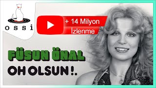 Füsun Önal / Oh Olsun