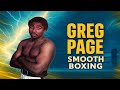 The Smooth Boxing Style Of Greg Page