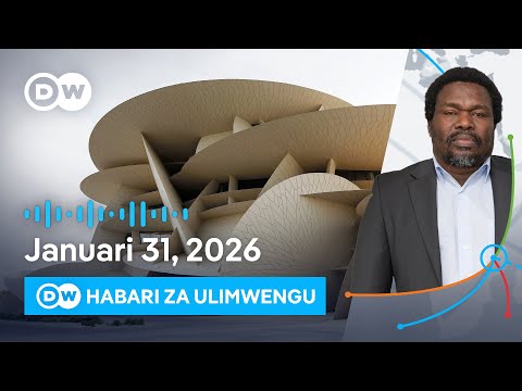 DW Kiswahili Habari za Ulimwengu | 31.01.2026 | Mchana | Swahili Habari leo | Podcast