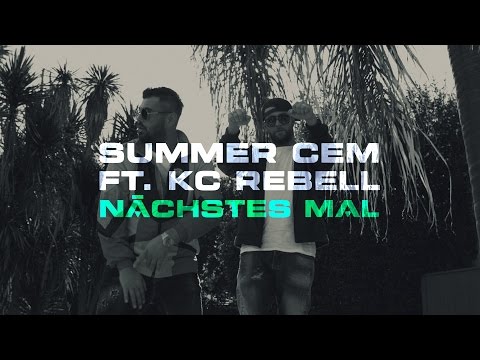 KC Rebell x Summer Cem - NÄCHSTES MAL