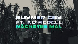 KC Rebell x Summer Cem - NÄCHSTES MAL