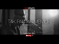 Ady - Tak Pantas Memiliki