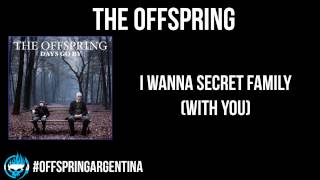 The Offspring - I Wanna Secret Family (With You)