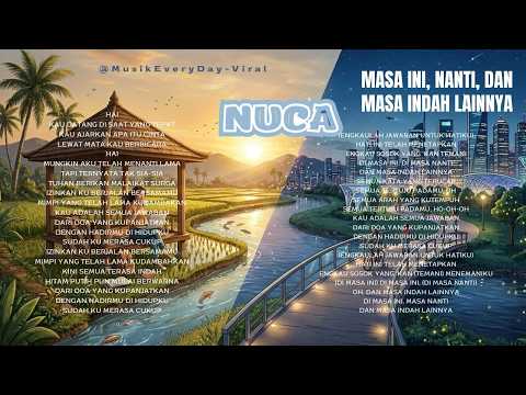 1 JAM- NUCA - MASA INI, NANTI, DAN MASA INDAH LAINNYA