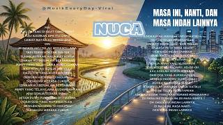 Download lagu 1 JAM- NUCA - MASA INI, NANTI, DAN MASA INDAH LAINNYA mp3
