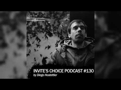 Invite's Choice Podcast 130 - Diego Hostettler