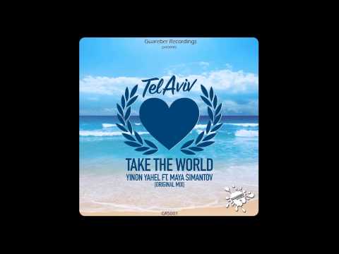 Yinon Yahel ft Maya Simantov - Take The World