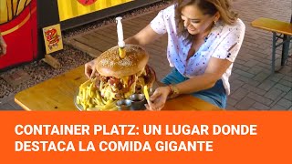 Container Platz: Un lugar gastronómico donde los destaca la comida gigante