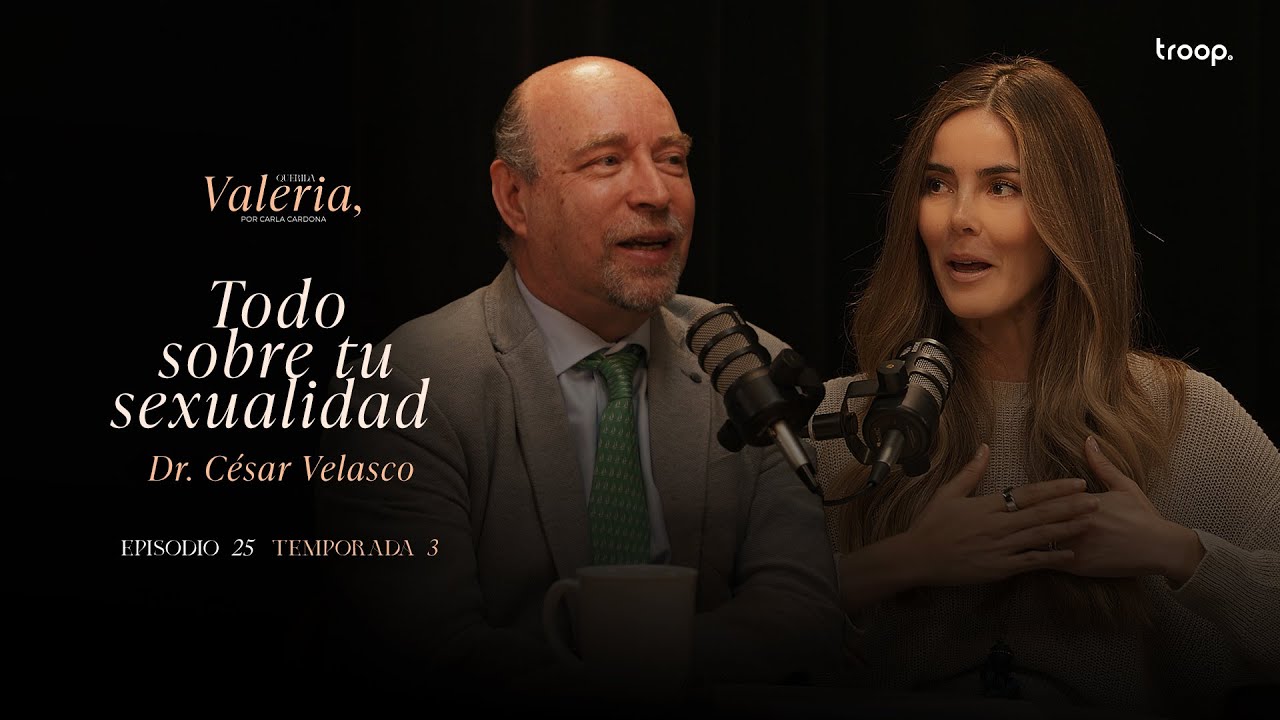 Todo sobre tu sexualidad . Dr. César Velasco - T3