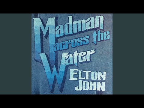 Madman Across The Water (Remastered 2016)