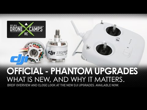 NEW OFFICIAL DJI Phantom Upgrades - VIDEO OVERVIEW