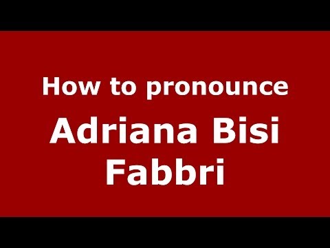 How to pronounce Adriana Bisi Fabbri (Italian/Italy) - PronounceNames.com