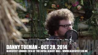 Danny Toeman LIVE - catch him at BluesFest 2014